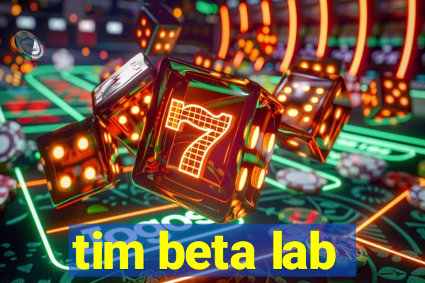 tim beta lab